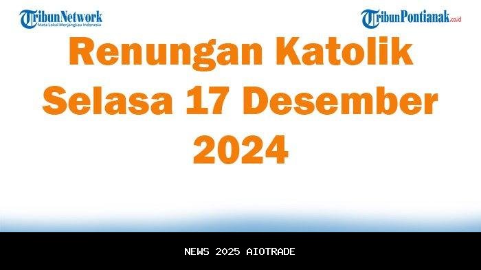 Renungan Katolik Harian: Silsilah Yesus Kristus, 17 Desember 2025