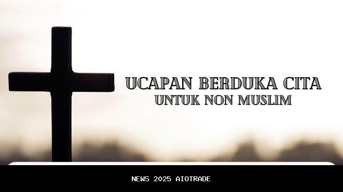 50 Ucapan Duka Cita untuk Non-Muslim, Penuh Doa dan Kekompakan