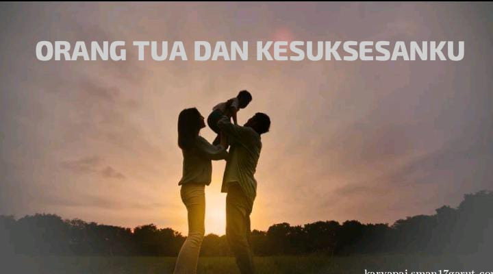 ORANG TUA DAN KESUKSESANKU 