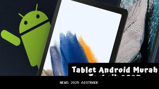 5 Pilihan Tablet Murah Terbaik 2025 untuk Pelajar Performa Maksimal