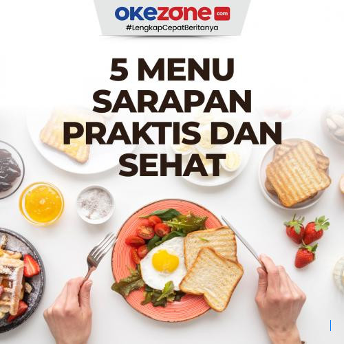 Malas Sarapan? Coba 5 Menu Diet Praktis Ini!