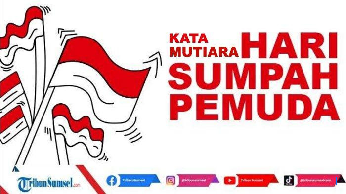 45 Kata-Kata Sumpah Pemuda 2025 untuk Caption Media Sosial