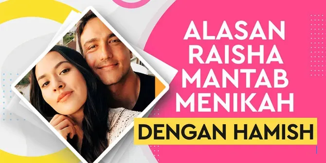 Alasan Raisa Gugat Cerai Hamish Daud Masih Rahasia, Tapi Pernah Bicara Soal Hubungan Beracun